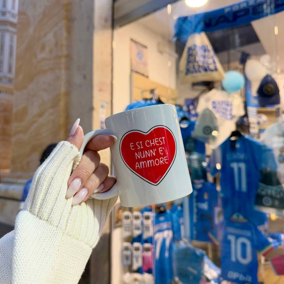 TAZZA “E SI CHEST NUNN’ E’ AMMORE”