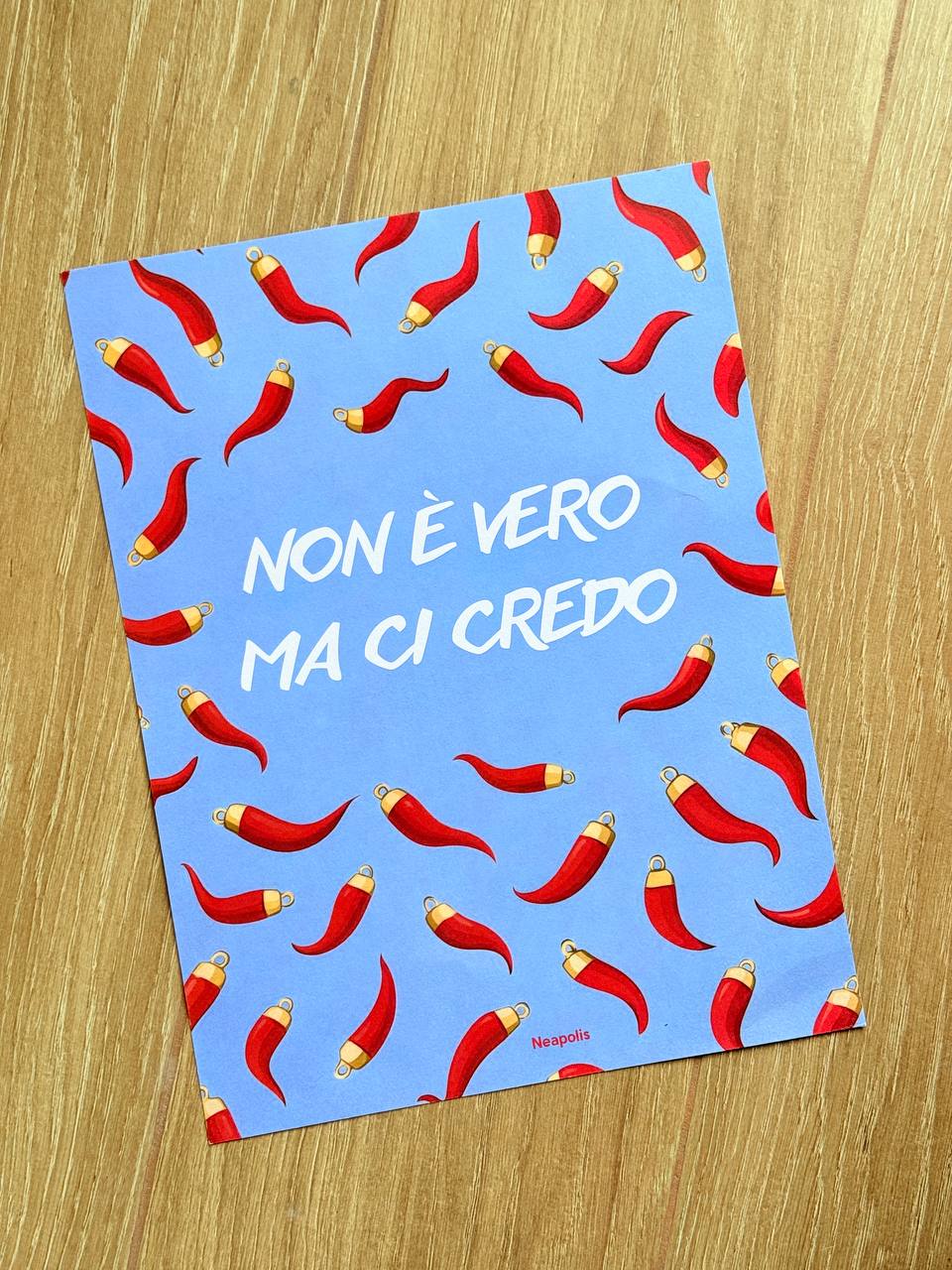 Non è vero ma ci credo