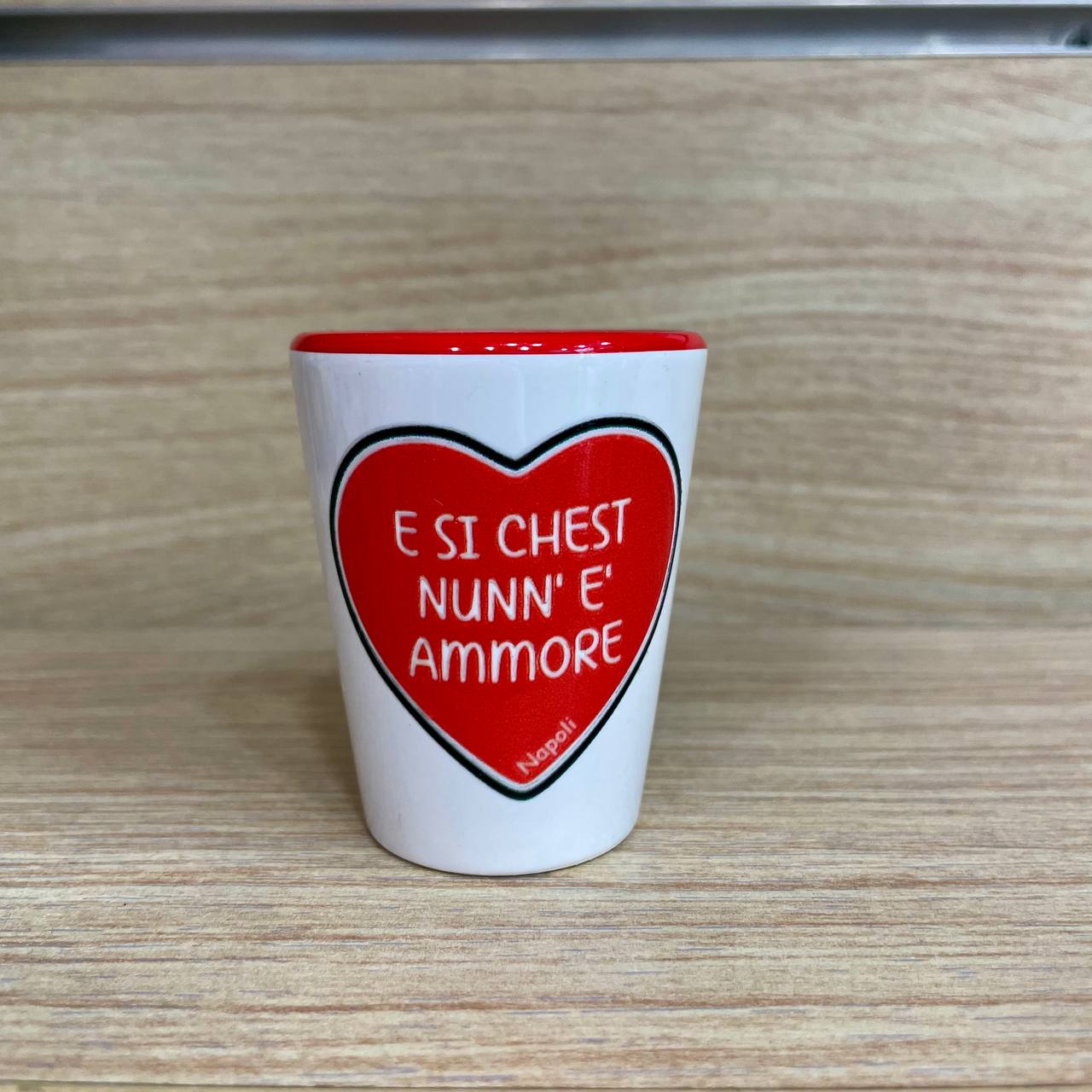 BICCHIERINO “E SI CHEST NUNN’ È AMMORE”